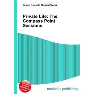   Life The Compass Point Sessions Ronald Cohn Jesse Russell Books