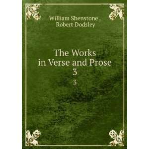   Works in Verse and Prose. 3 Robert Dodsley William Shenstone  Books