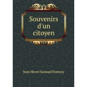  Souvenirs dun citoyen Jean Henri Samuel Formey Books