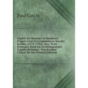   , . Des Saintes Claires De Gie (French Edition) Paul Cottin Books
