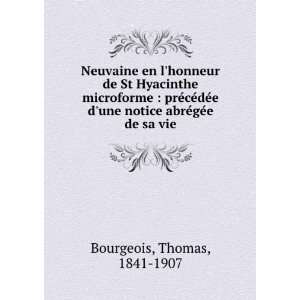   une notice abrÃ©gÃ©e de sa vie Thomas, 1841 1907 Bourgeois Books