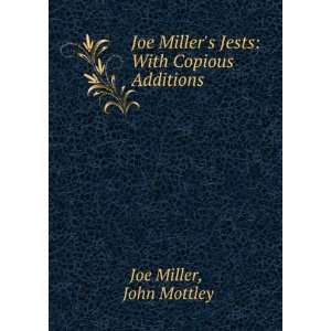  Joe Millers Jests With Copious Additions. John Mottley 