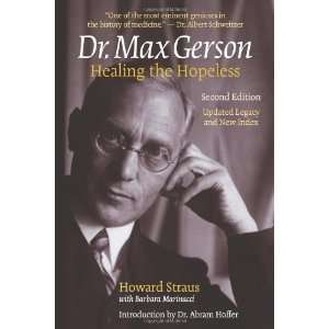   Dr. Max Gerson Healing the Hopeless [Paperback] Howard Straus Books