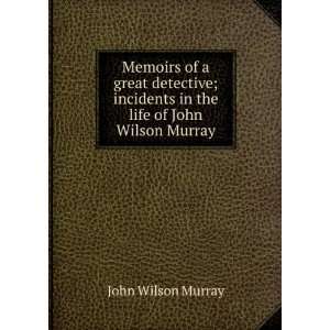   incidents in the life of John Wilson Murray: John Wilson Murray: Books