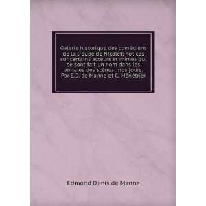   Par E.D. de Manne et C. MÃ©nÃ©trier: Edmond Denis de Manne: Books