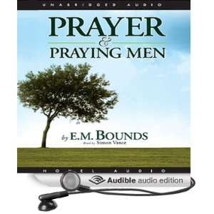   Praying Men (Audible Audio Edition) E. M. Bounds, Simon Vance Books