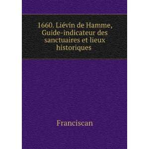  1660. LiÃ©vin De Hamme, Guide Indicateur Des Sanctuaires 