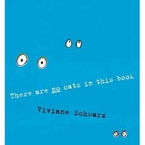  Viviane SchwarzsThere Are No Cats in this Book [Hardcover 