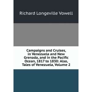   Also, Tales of Venezuela, Volume 2 Richard Longeville Vowell Books