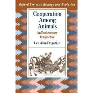  Cooperation among Animals An Evolutionary Perspective 