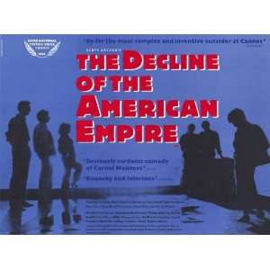 Decline of the American Empire Movie Poster (11 x 17 Inches   28cm x 