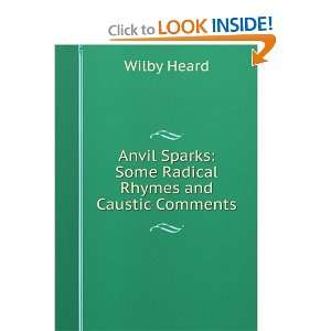   Radical Rhymes and Caustic Comments Wilby Heard  Books