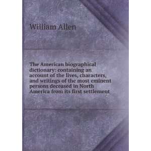   in North America from its first settlement William Allen Books
