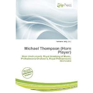   Michael Thompson (Horn Player) (9786200755766) Nethanel Willy Books