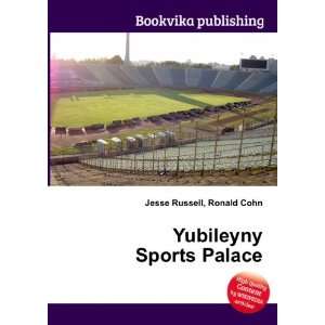  Yubileyny Sports Palace Ronald Cohn Jesse Russell Books