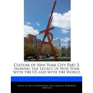  Culture of New York City Part 2 Sharing the Legacy of New York 