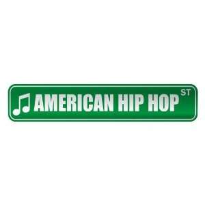   AMERICAN HIP HOP ST  STREET SIGN MUSIC