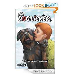 The Dog Licker J. B. Buchanan, S. P. Hong  Kindle Store