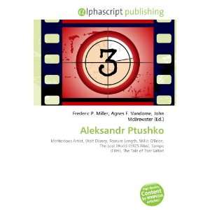  Aleksandr Ptushko (9786134183574) Books