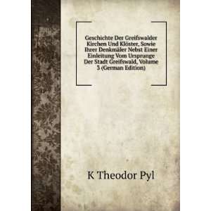   Der Stadt Greifswald, Volume 3 (German Edition) K Theodor Pyl Books