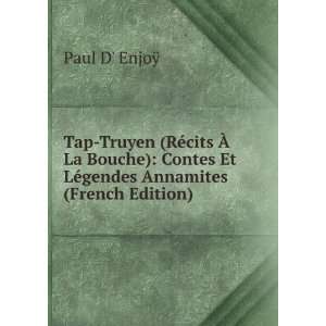   Et LÃ©gendes Annamites (French Edition) Paul D EnjoÃ¿ Books