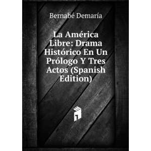   Tres Actos (Spanish Edition) BernabÃ© DemarÃ­a Books