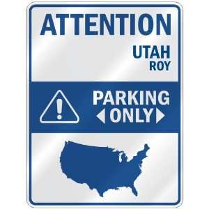    ROY PARKING ONLY  PARKING SIGN USA CITY UTAH