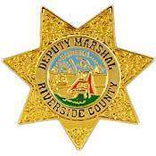DEPUTY MARSHAL RIVERSIDE COUNTY POLICE BADGE PIN  