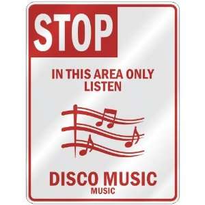  STOP  IN THIS AREA ONLY LISTEN DISCO MUSIC  PARKING SIGN 