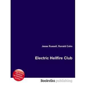  Electric Hellfire Club Ronald Cohn Jesse Russell Books