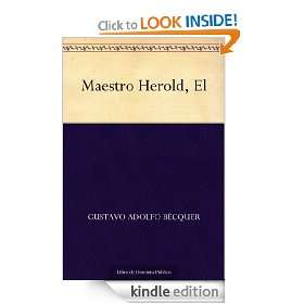 Maestro Herold, El (Spanish Edition) Gustavo Adolfo Bécquer  