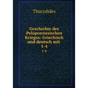   Krieges: Griechisch und deutsch mit . 1 4: Thucydides: Books