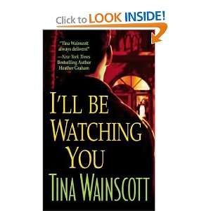   ll Be Watching You [Mass Market Paperback] Tina Wainscott Books