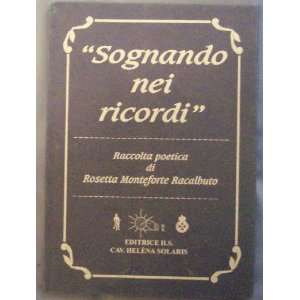  Sognando Nei Ricordi SIGNED Rosetta Monteforte Racalbuto Books