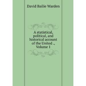   Colonization to the Present Day, Volume 1 David Bailie Warden Books