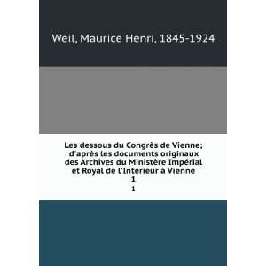   de lIntÃ©rieur Ã  Vienne. 1 Maurice Henri, 1845 1924 Weil Books