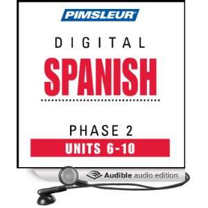  Spanish Phase 2, Unit 06 10 Learn to Speak and Understand Spanish 