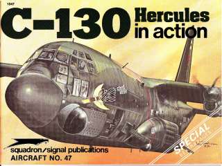130 HERCULES IN ACTION   SQUADRON SIGNAL AIRCRAFT BOOK #47  