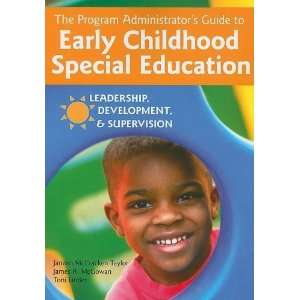 The Program Administrators Guide to Early Childhood Special Education 