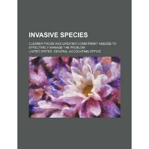  Invasive species clearer focus and greater commitment 