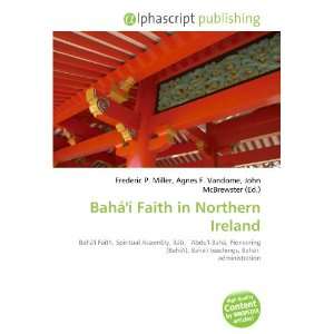  Baháí Faith in Northern Ireland (9786134220521) Books