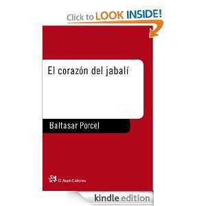 El corazón del jabalí (Spanish Edition): Baltasar Porcel:  