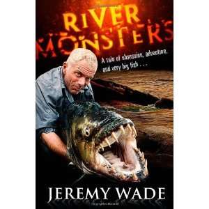  River Monsters [Hardcover] Jeremy Wade Books