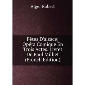   ©ra Comique En Trois Actes. Livret De Paul Milliet (French Edition