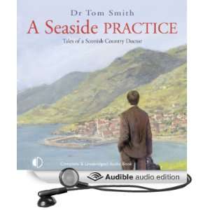  A Seaside Practice Tales of a Scottish Country Doctor 