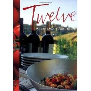  Twelve A Tuscan Cook Book [Paperback] Tessa Kiros Books