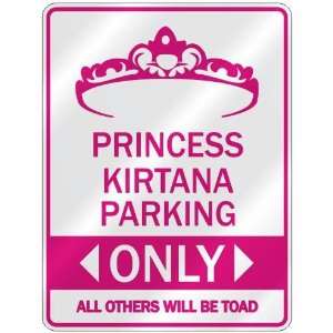   PRINCESS KIRTANA PARKING ONLY  PARKING SIGN