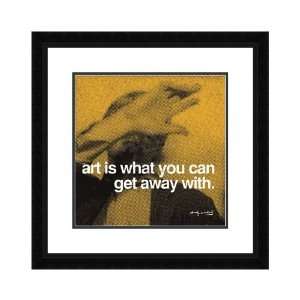    Warhol Framed Art Art is what you can get away with
