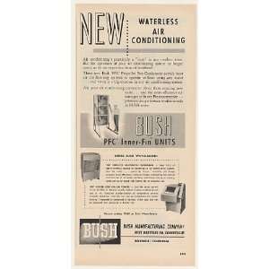 1955 Bush PFC Inner Fin Waterless Air Conditioning Print Ad (45408 