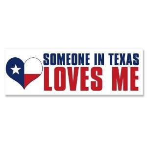  Someone in Texas Loves Me Bumper Sticker: Everything Else
